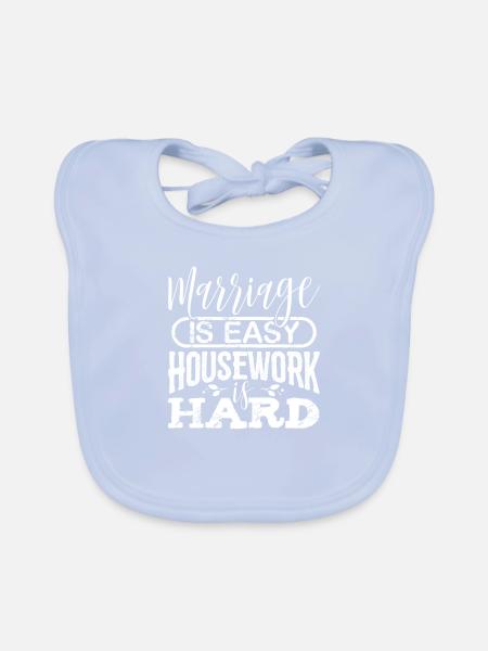 Spaß Ehe ist einfach Hausarbeit ist harter Ehemann - Baby Bio-Lätzchen - sky Blue - Vorne