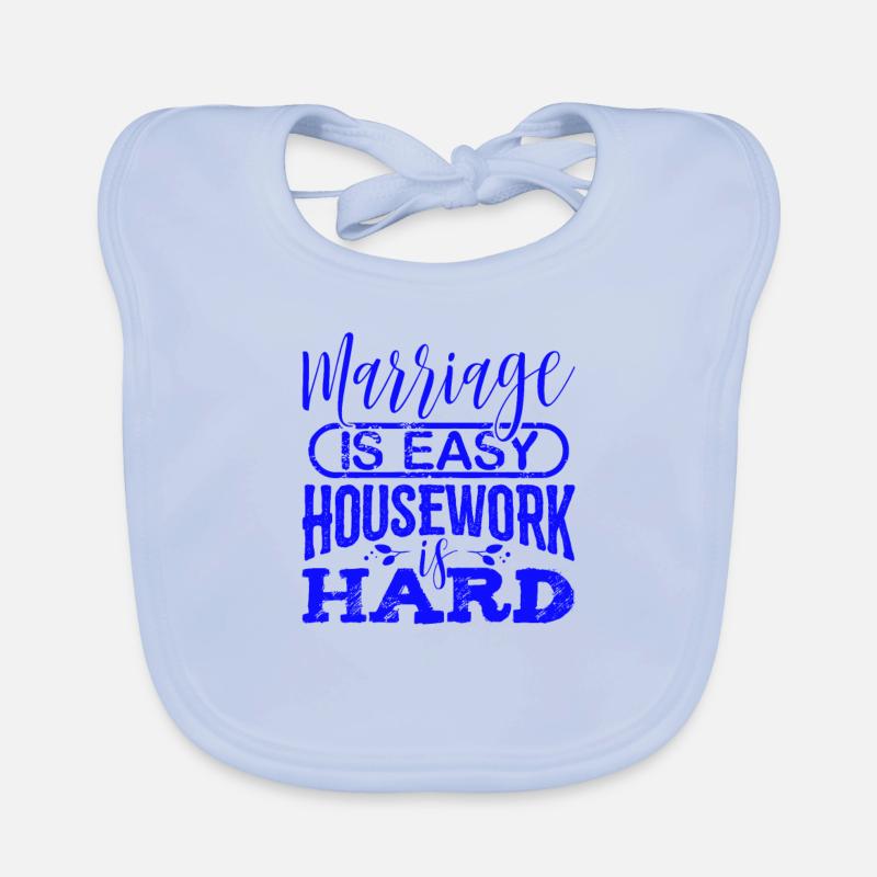 Marriage is Easy Housework is Hard Wedding Gift Organic Baby Bibs