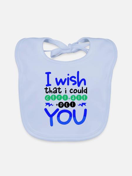 Sarkastische Wünsche, ich könnte CTRL ALT DEL YOU Sarkasmus - Baby Bio-Lätzchen - sky Blue - Vorne