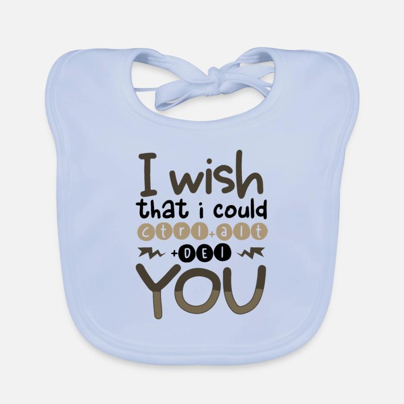 Sarcastique Wish I Could CTRL ALT DEL YOU Sarcasme Bavoir bio Bébé