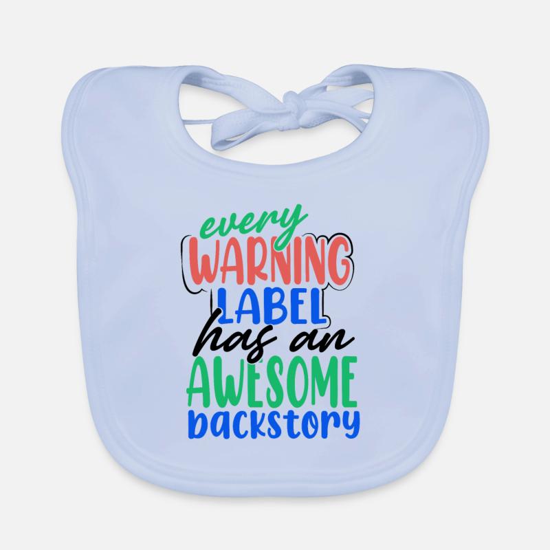 Sarkasmus-Geschenk Jedes Warnschild hat ein tolles Baby Bio-Lätzchen