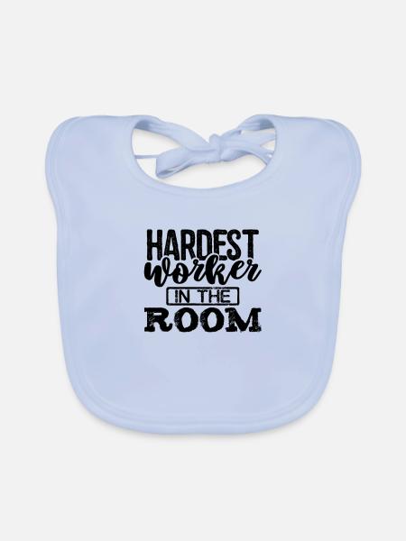 Hardest Worker in the Room Funny Work From Home - Organic Baby Bibs - sky blue - Front