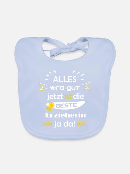 Alles wird gut lustiger Spruch beste Erzieherin - Baby Bio-Lätzchen - sky Blue