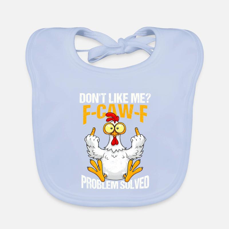 F-CAW-F Chicken Dont Like Me Problem Solved Baby Bio-Lätzchen