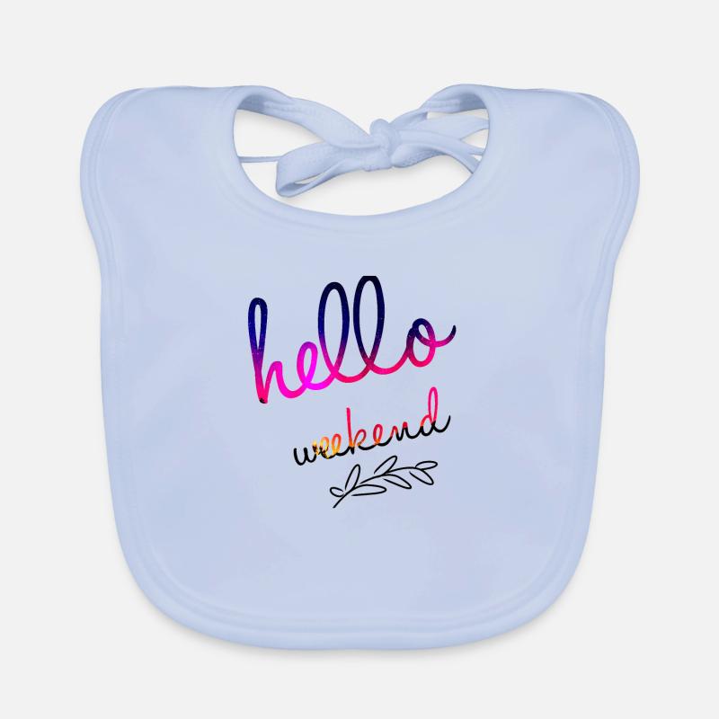Hello Weekend weekend lettering gift Organic Baby Bibs