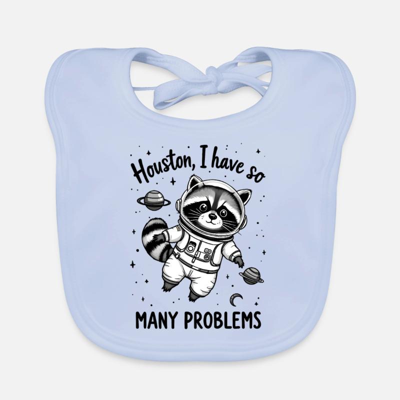 Houston, I have so many problems - Waschbär Baby Bio-Lätzchen