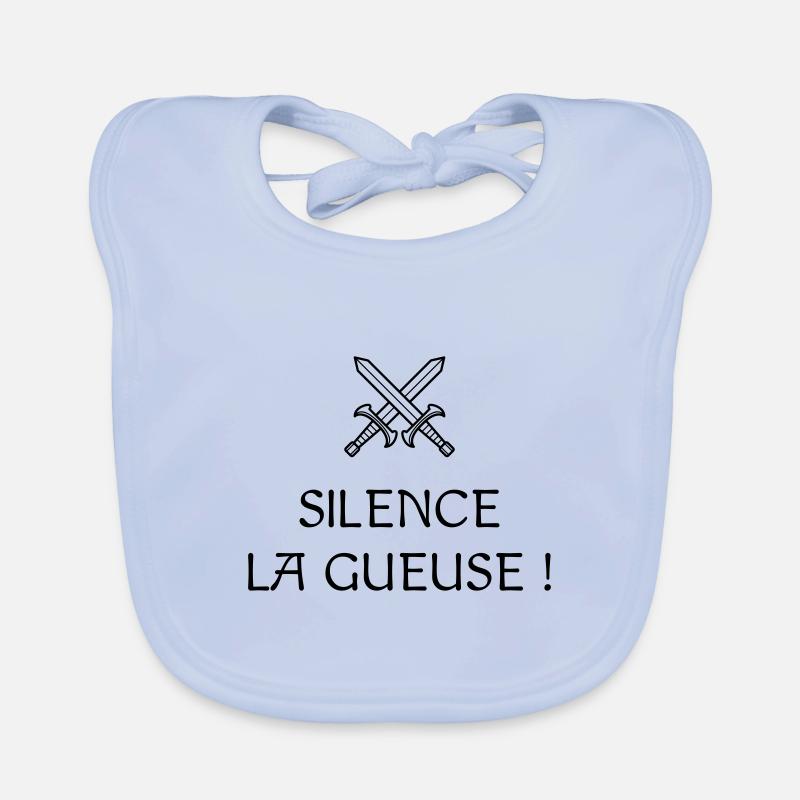 Silence la gueuse ! Réplique culte - Les Visiteurs - Bavoir bio Bébé - bleu ciel