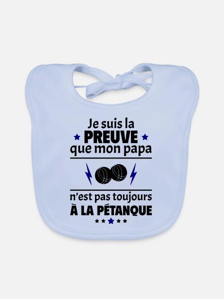 Preuve que mon papa pétanque, papa bouliste - Bavoir bio Bébé - bleu ciel - Devant