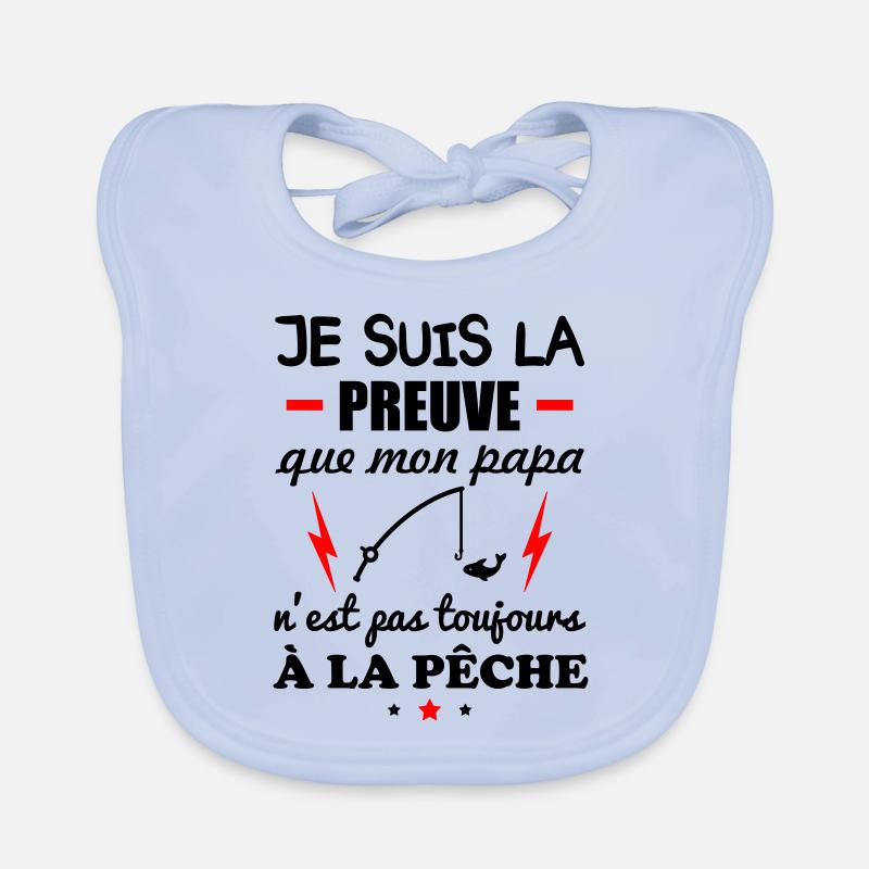 Preuve que mon papa pêche, papa pêcheur, pêche - Bavoir bio Bébé - bleu ciel