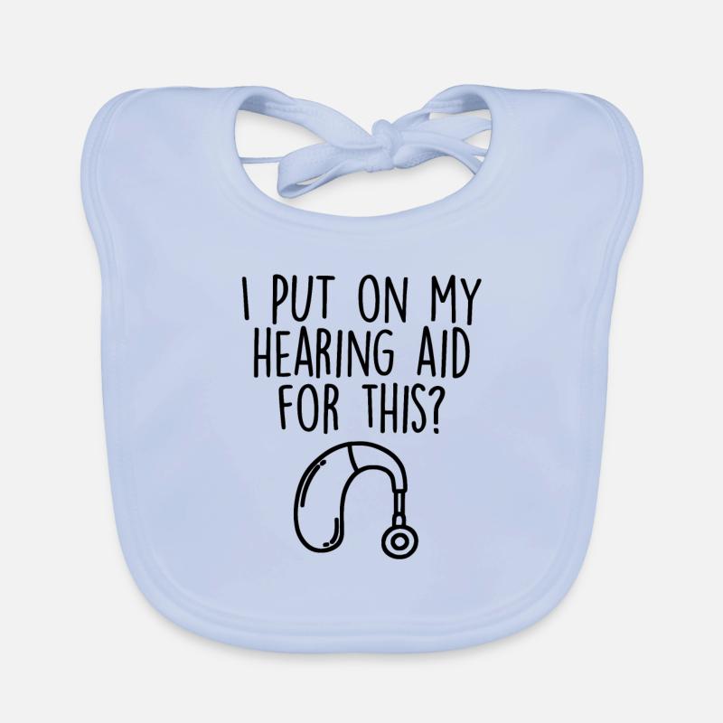 I Put My Hearing Aid On For This Funny ASL Deaf Organic Baby Bibs