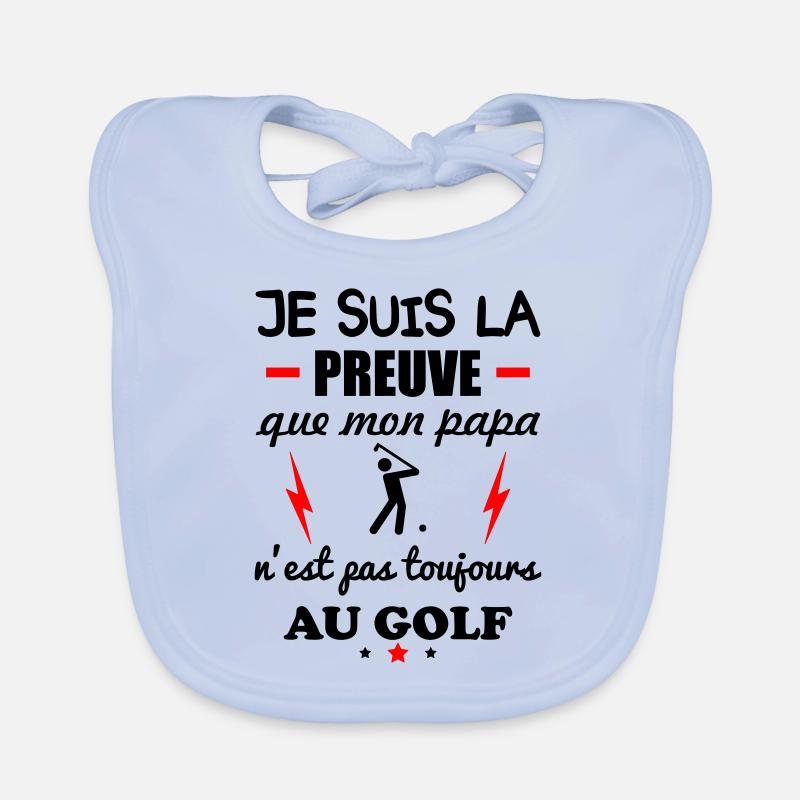 Preuve que mon papa golf, papa golfeur,golf,golf Bavoir bio Bébé