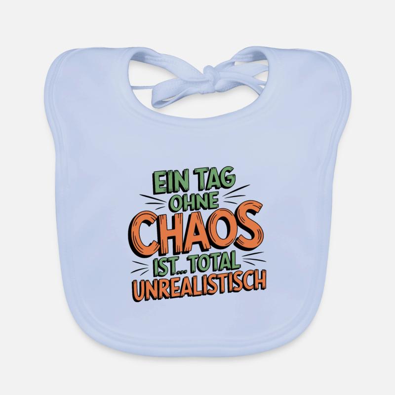 Lustiger Spruch Ein Tag ohne Chaos geht nicht Baby Bio-Lätzchen