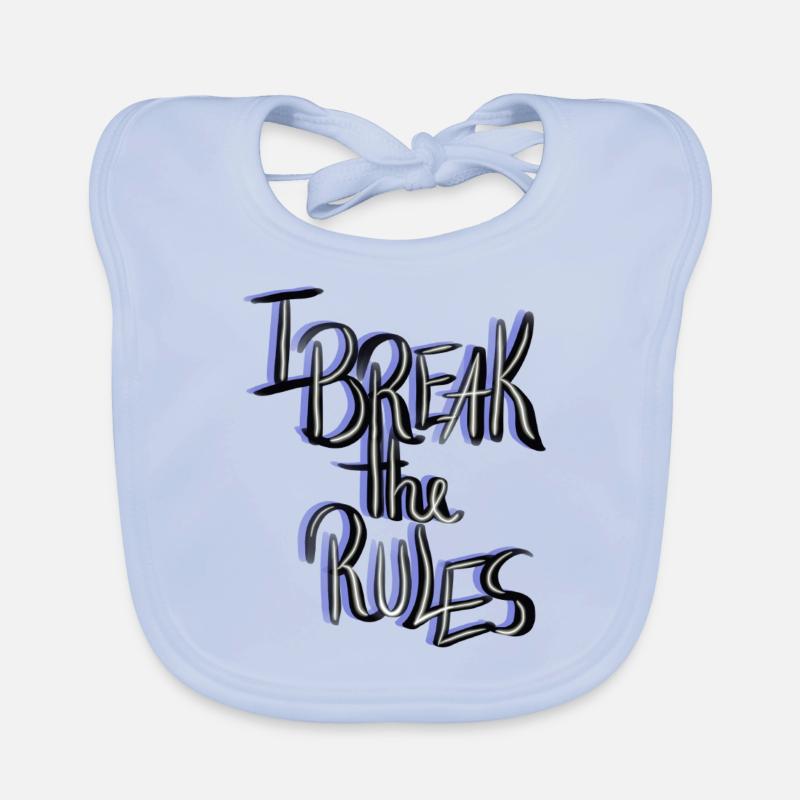 I Break the rules Organic Baby Bibs