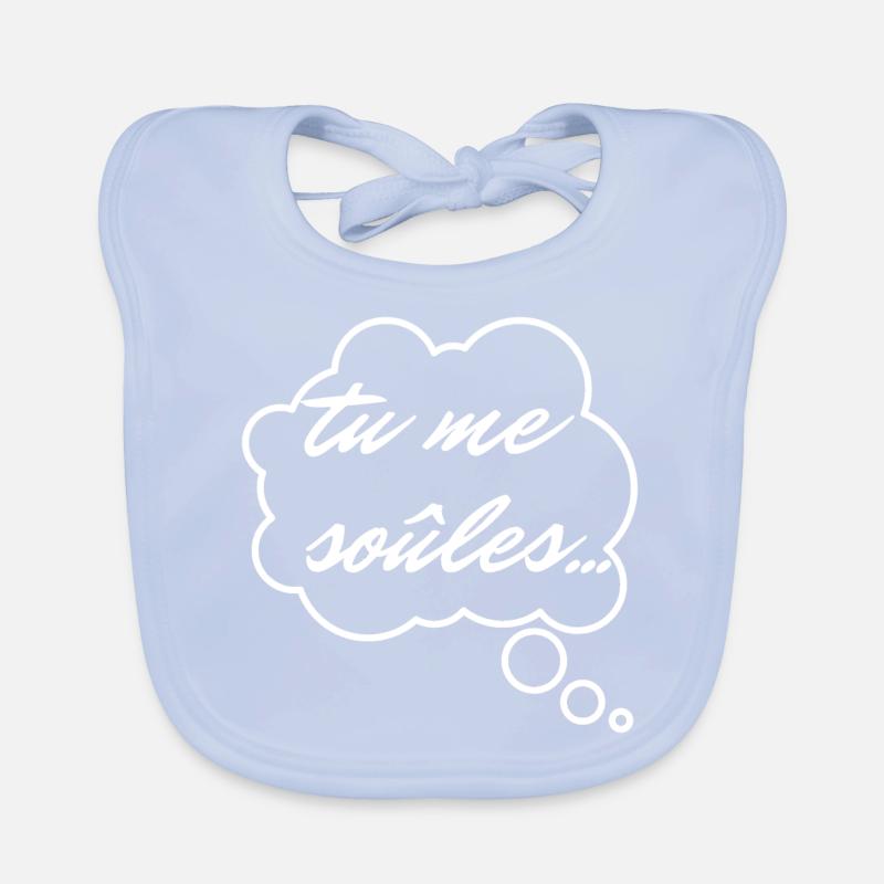 tu me soûles Bavoir bio Bébé