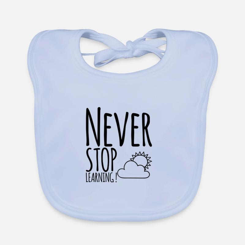 N'arrêtez jamais d'apprendre! - Bavoir bio Bébé - bleu ciel