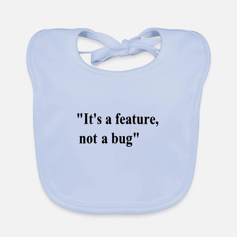 it's a feature not a bug Organic Baby Bibs