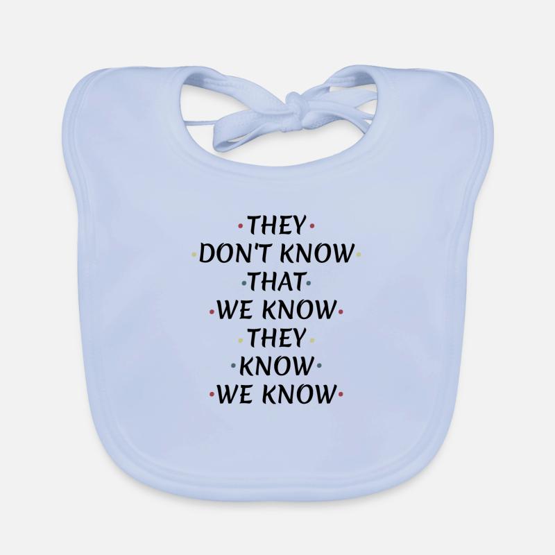They Don't Know That We Know Organic Baby Bibs