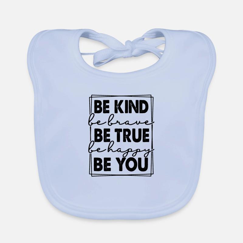 Be Kind Be True Be You - Baby Bio-Lätzchen - sky Blue
