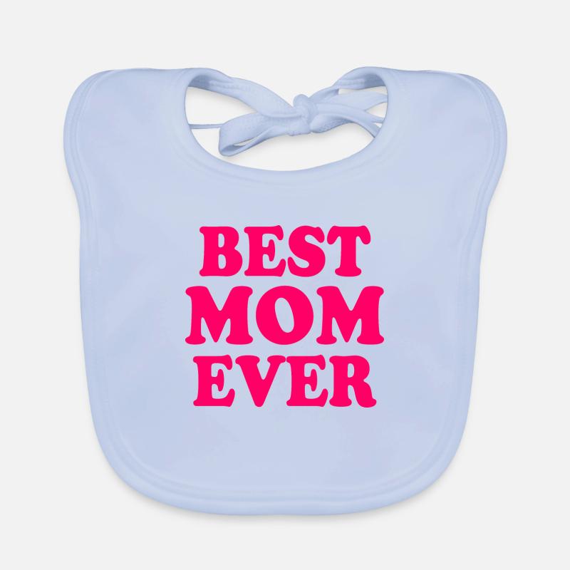 Best mom ever Organic Baby Bibs