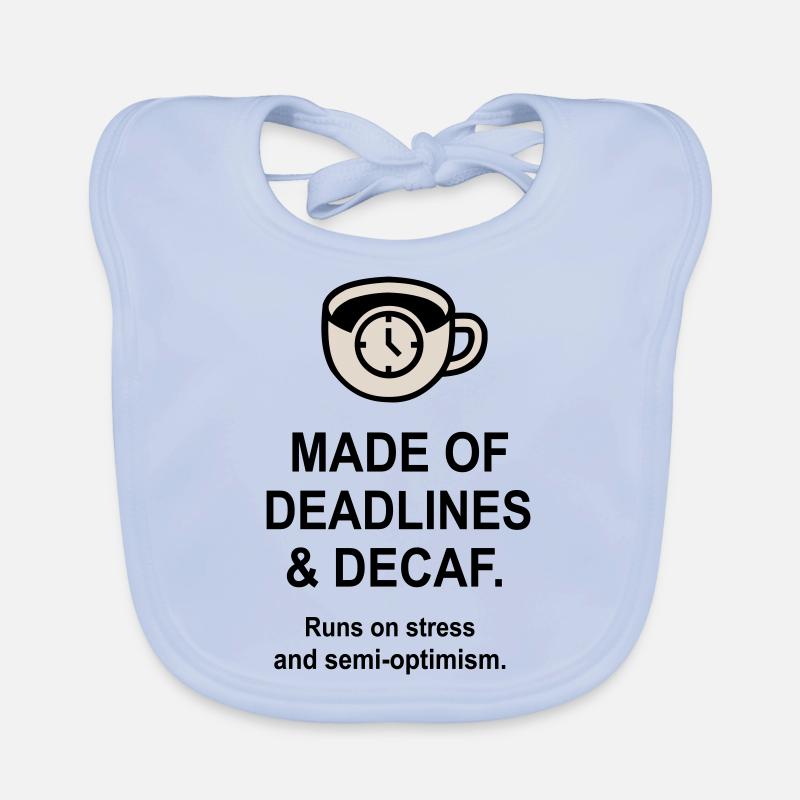 Deadlines and Decaf Organic Baby Bibs