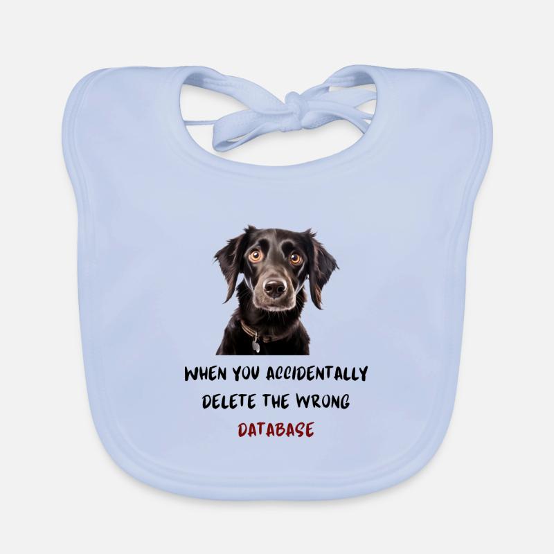 When you accidentally delete the wrong database Organic Baby Bibs
