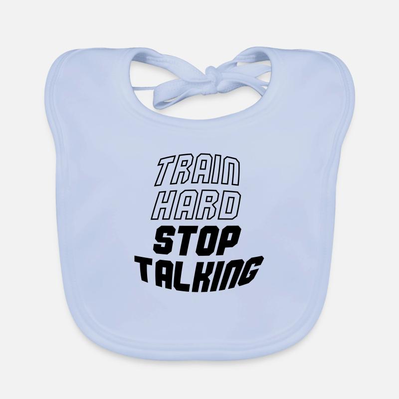 train hard stop talking Baby Bio-Lätzchen
