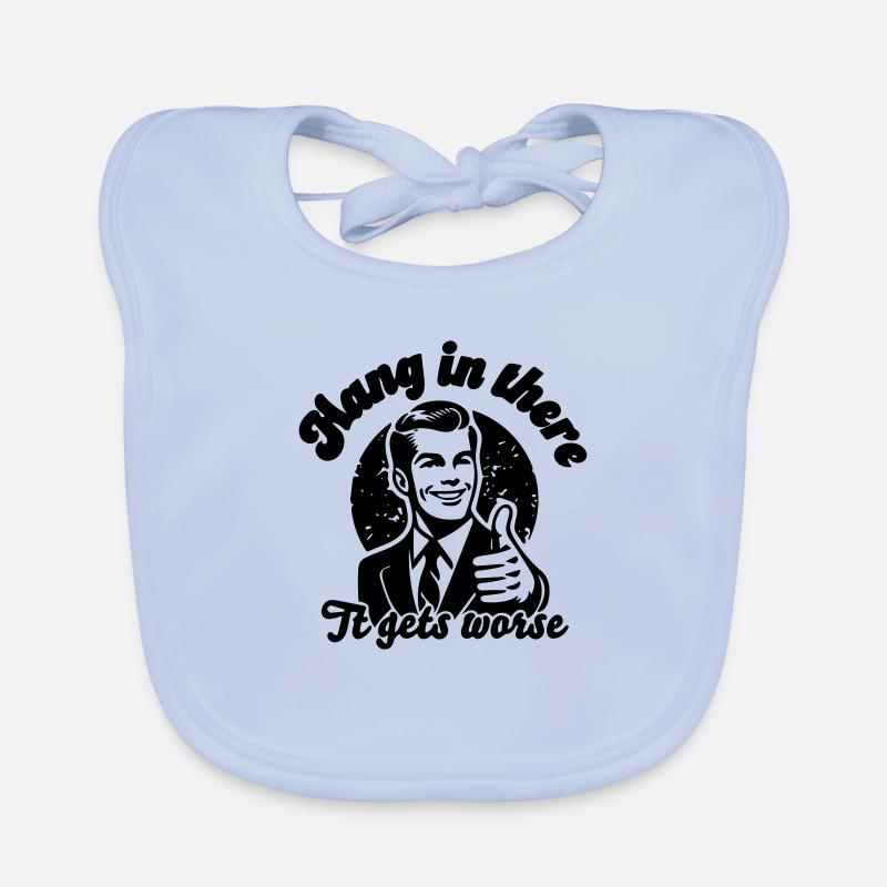 bleib dran, es wird schlimmer Baby Bio-Lätzchen