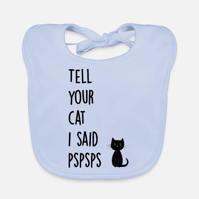Sag deiner Katze, dass ich pspsps gesagt habe Baby Bio-Lätzchen
