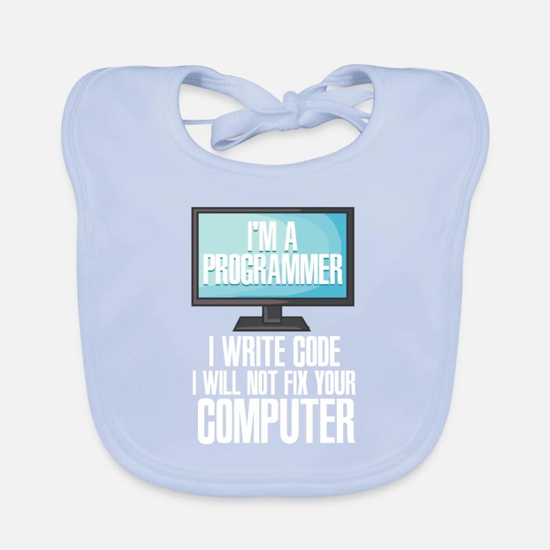 I'm A Programmer I Write Code I Will Not Fix Your Baby Bio-Lätzchen