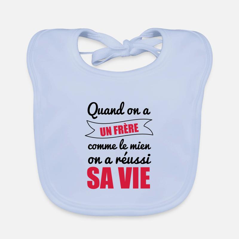 Quand on a un frere, frère - Bavoir bio Bébé - bleu ciel