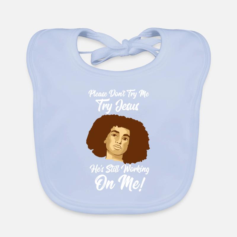 Please Don't Try Me Try Jesus Baby Bio-Lätzchen