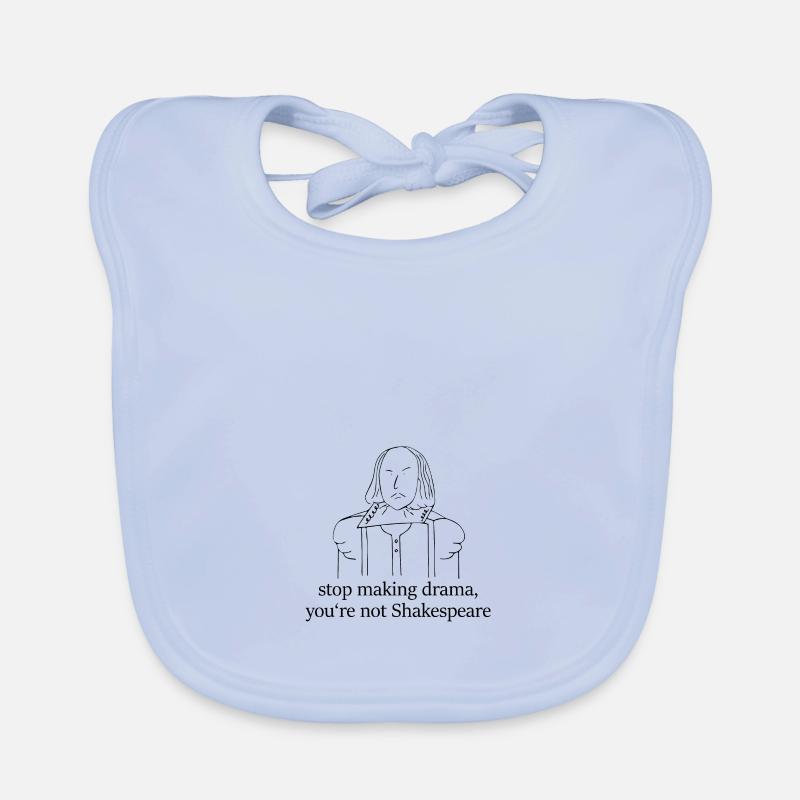 Don't do drama, Shakespeare Organic Baby Bibs