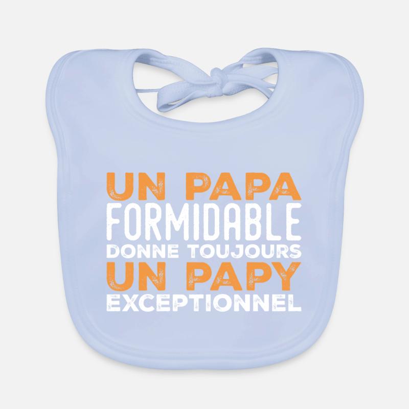 Papa formidable donne toujours papy exceptionnel Bavoir bio Bébé