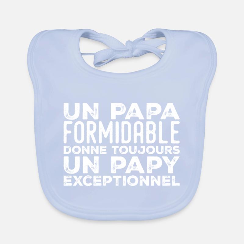 Papa formidable donne toujours papy exceptionnel Bavoir bio Bébé