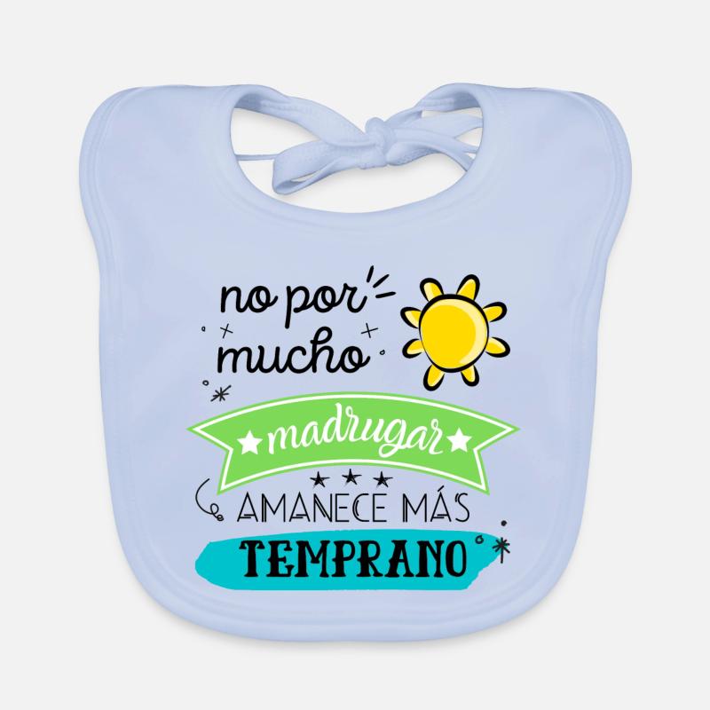 Not for getting up early much does it dawn earlier - Organic Baby Bibs - sky blue