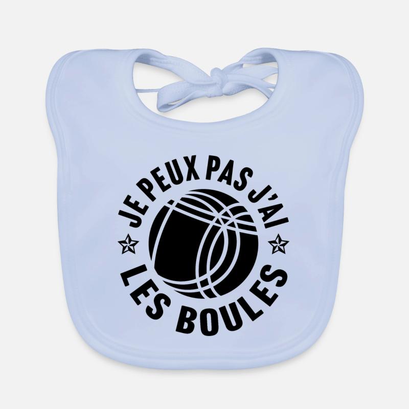 Je peux pas j'ai les boules humour de pétanque - Bavoir bio Bébé - bleu ciel
