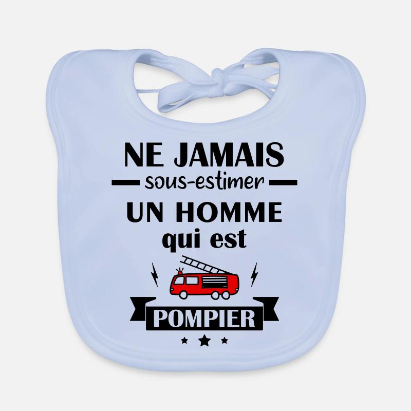 Ne jamais sous estimer pompier - Bavoir bio Bébé - bleu ciel