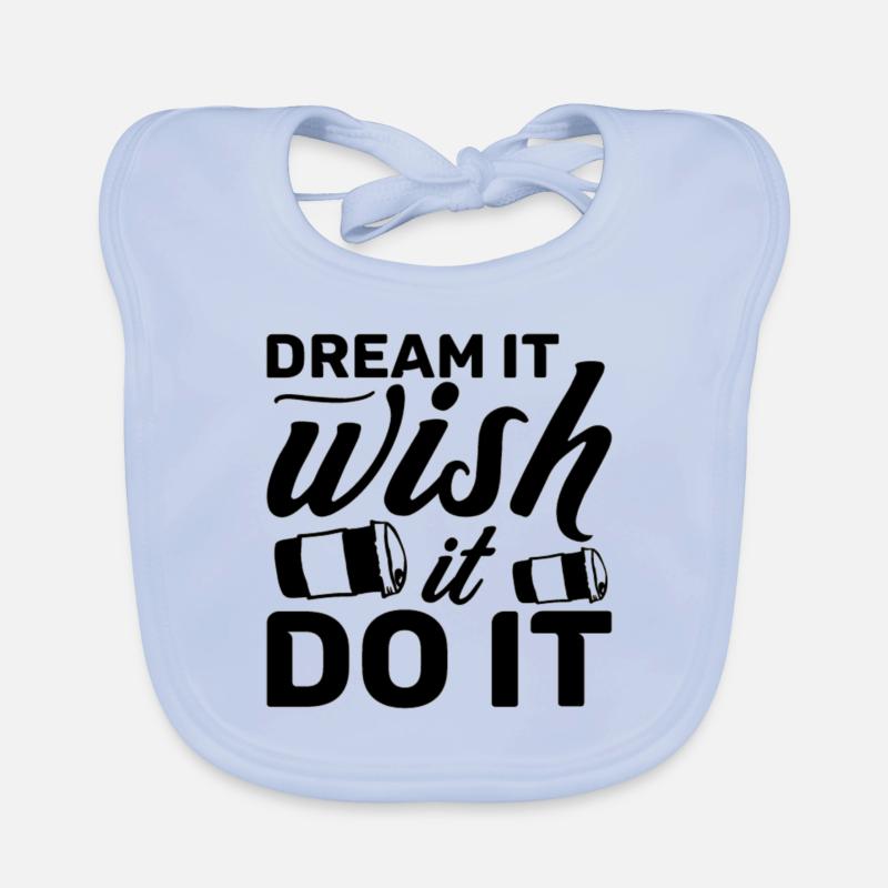 dream it, wish it, do it Organic Baby Bibs