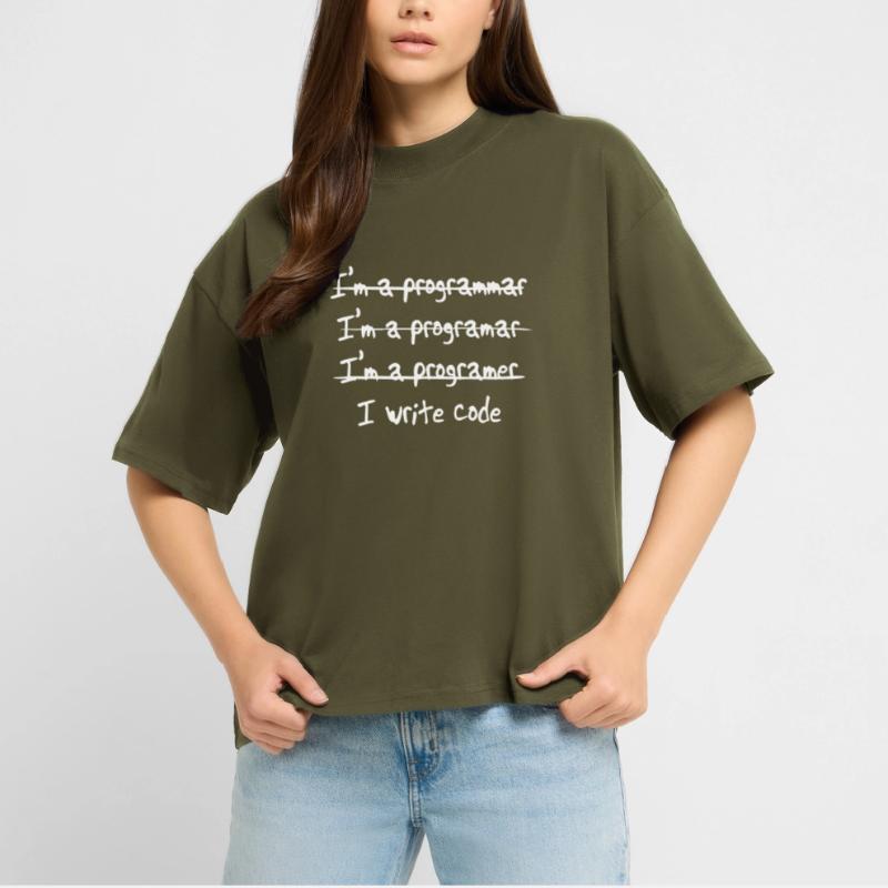 I'm programmer. I write code Stanley/Stella Oversized Unisex Organic T-shirt Blaster 2.0