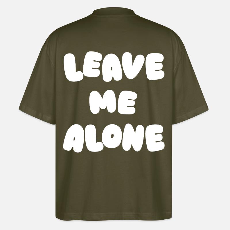 Leave Me Alone - Stanley/Stella Oversized Unisex Organic T-shirt Blaster 2.0 - khaki