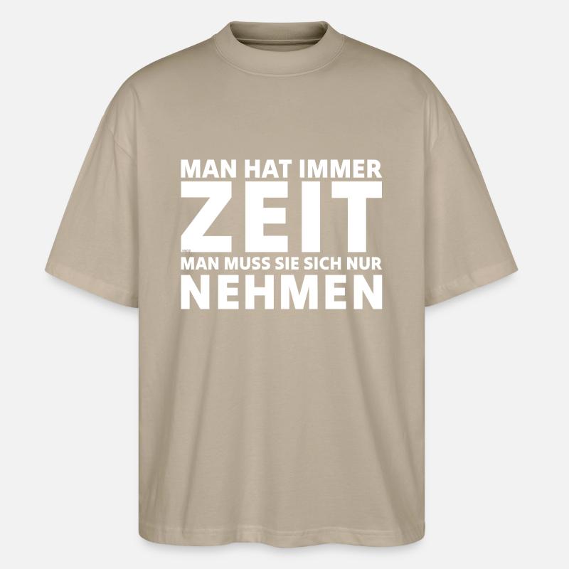 Man hat immer Zeit - Stanley/Stella Oversized Unisex Bio T-Shirt Blaster 2.0 - Steingrau