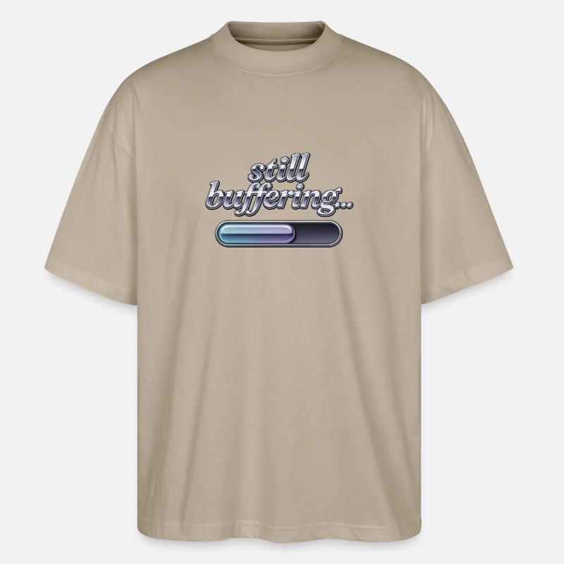 Still Buffering - Stanley/Stella Oversized Unisex Bio T-Shirt Blaster 2.0 - Steingrau