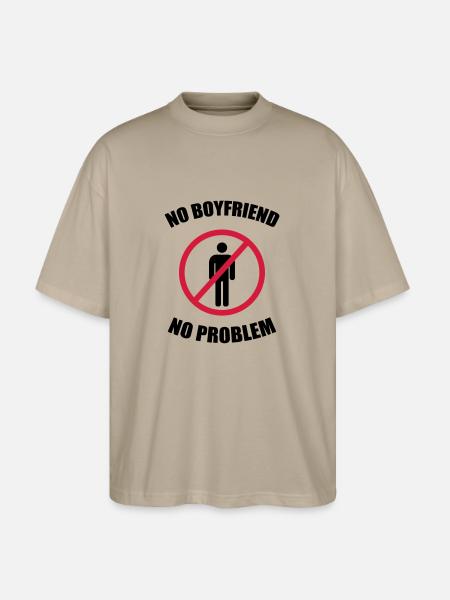 no_boyfriend_no_problem - Stanley/Stella Oversized Unisex Organic T-shirt Blaster 2.0 - stone