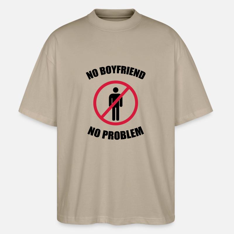 no_boyfriend_no_problem - Stanley/Stella Oversized Unisex Bio T-Shirt Blaster 2.0 - Steingrau