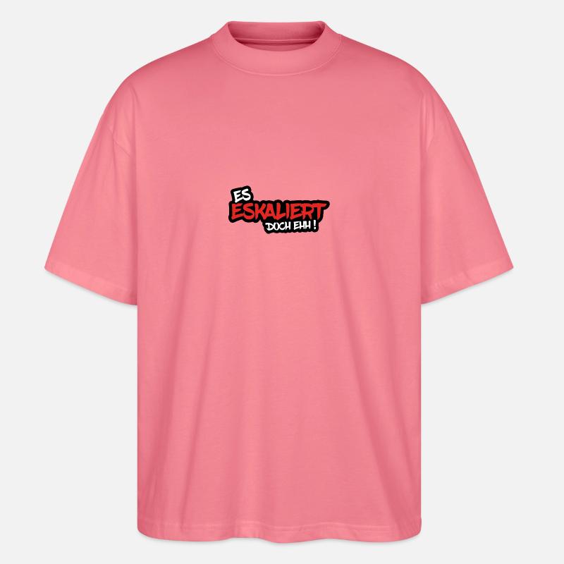 ES ESKALIERT DOCH EHH ! - Stanley/Stella Oversized Unisex Bio T-Shirt Blaster 2.0 - Pink 