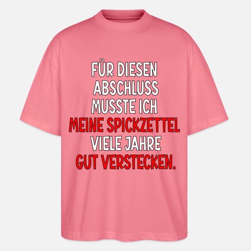 Abschlussprüfungen Bestanden - Spickzettel Sprüche - Stanley/Stella Oversized Unisex Bio T-Shirt Blaster 2.0 - Pink