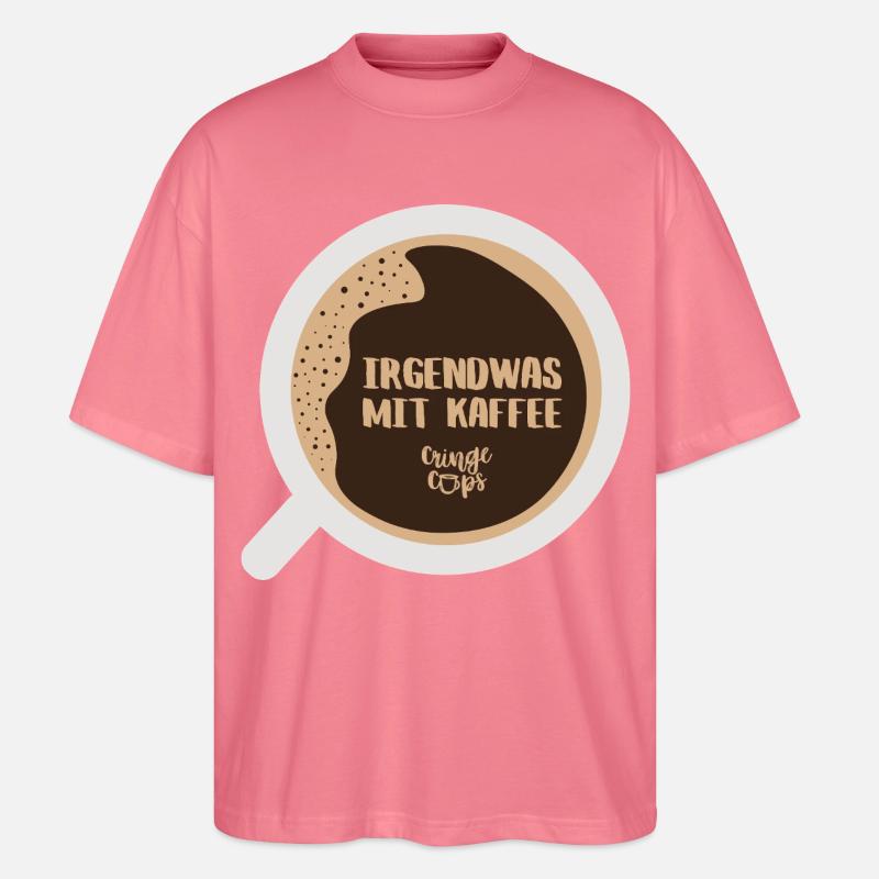 Irgendwas mit Kaffee - Stanley/Stella Oversized Unisex Bio T-Shirt Blaster 2.0 - Pink 