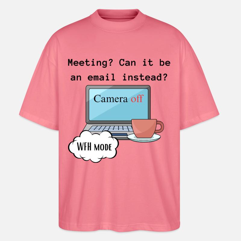 Treffen lustige WFH ändern Computermodus Arbeit. - Stanley/Stella Oversized Unisex Bio T-Shirt Blaster 2.0 - Pink 