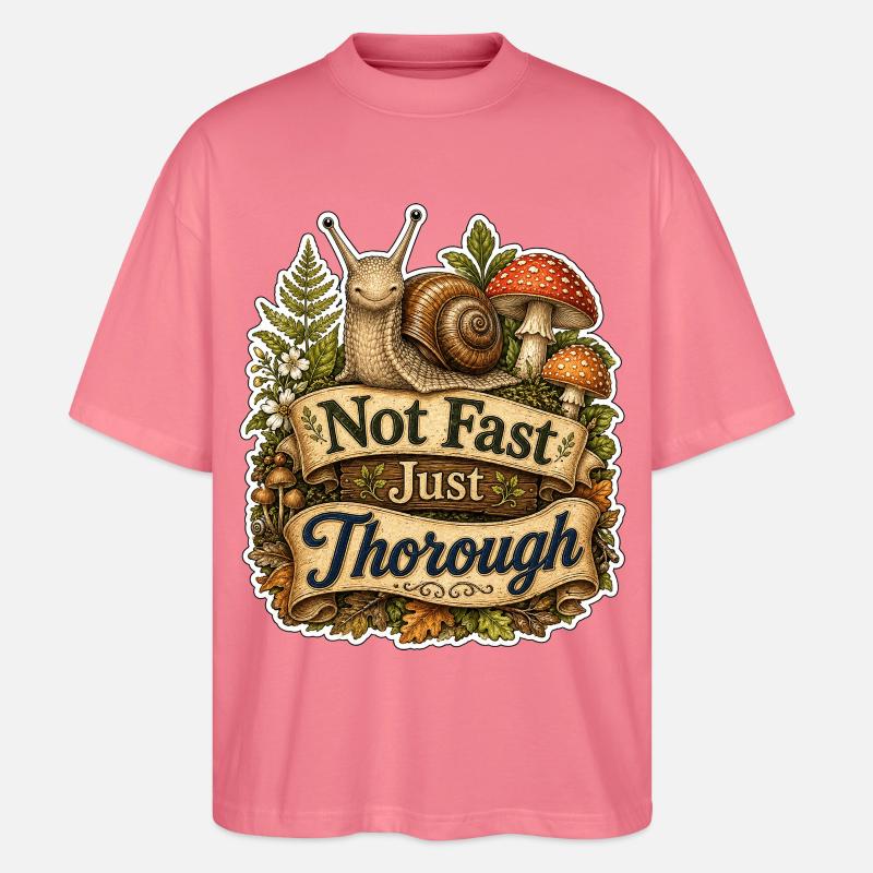 Not Fast Just Thorough - Stanley/Stella Oversized Unisex Bio T-Shirt Blaster 2.0 - Pink