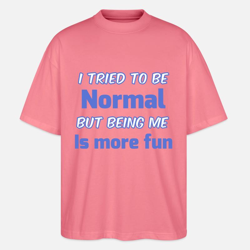 Sei du selbst, nicht normal - Stanley/Stella Oversized Unisex Bio T-Shirt Blaster 2.0 - Pink 